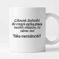 Kubek z nadrukiem "Człowiek dochodzi do czegoś ciężką pracą..." v2