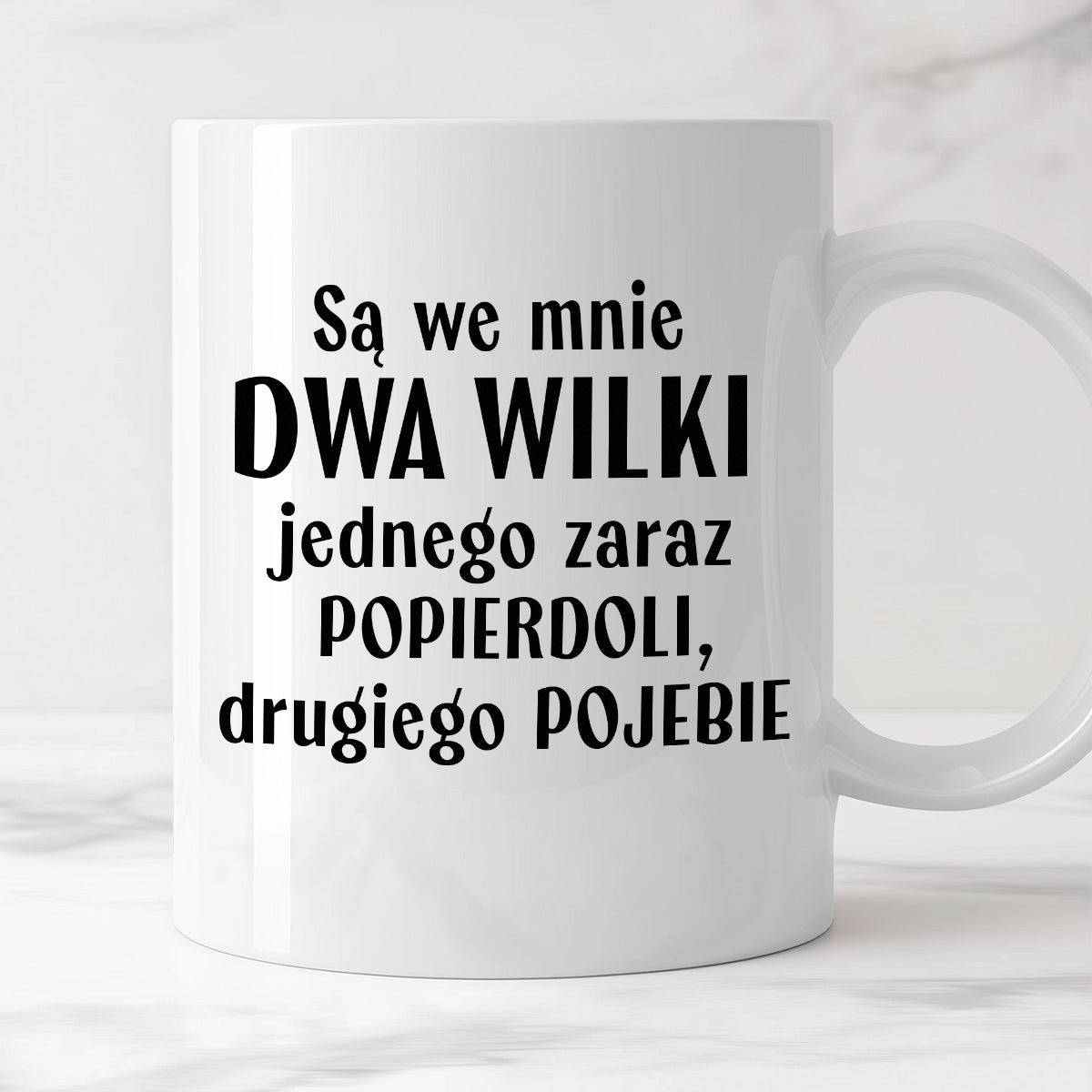 Kubek z nadrukiem "Mam w sobie DWA WILKI jednego zaraz popierdoli, drugiego pojebie"