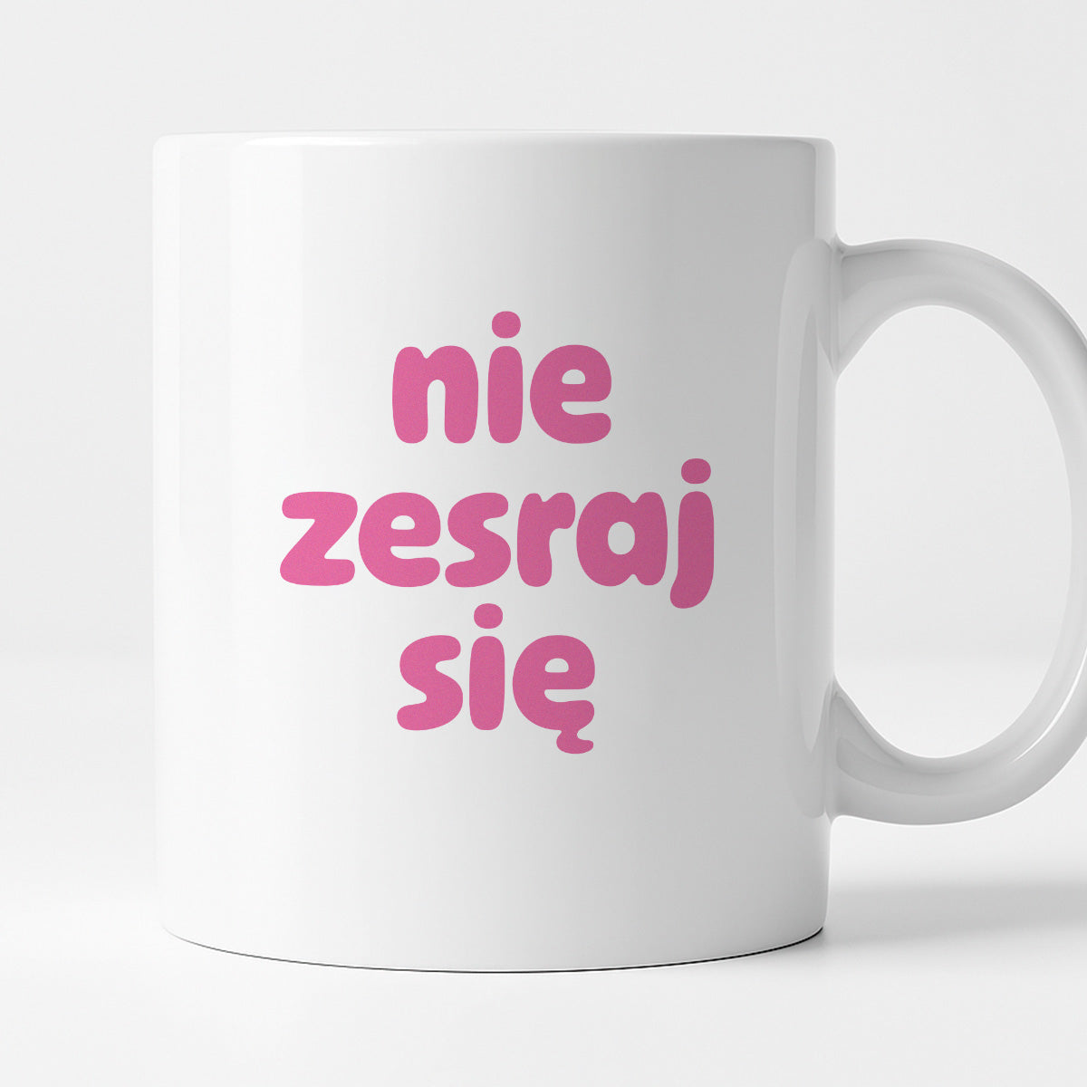Kubek z nadrukiem "nie zesraj się" v2