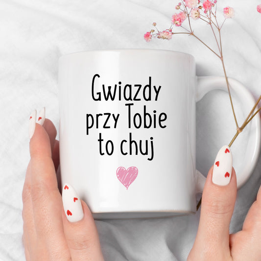 Kubek z nadrukiem "Gwiazdy przy Tobie to chuj"