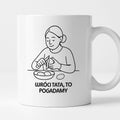 Kubek z nadrukiem "Wróci Tata to pogadamy" - Cytaty MAMY - DZIEŃ MAMY