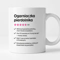 Kubek z nadrukiem "Ogarniaczka pierdolnika"