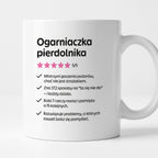 Kubek z nadrukiem "Ogarniaczka pierdolnika"