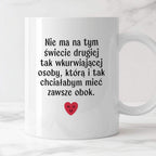 Kubek z nadrukiem "Nie ma na tym świecie drugiej tak wkurwiającej osob