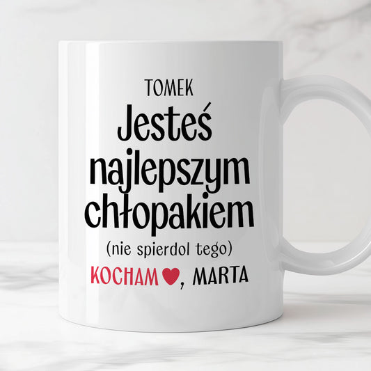 Kubek spersonalizowany z nadrukiem "Jesteś najlepszym chłopakiem (nie spierdol tego)" [2 imiona] - WALENTYNKI