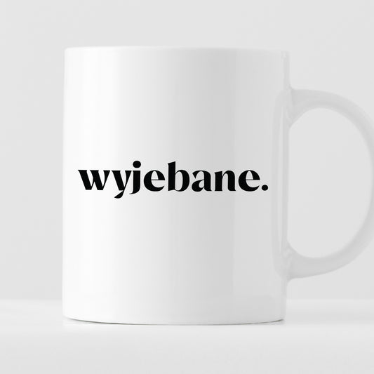 Kubek z nadrukiem "wyjebane."