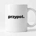 Kubek z nadrukiem - "przypał."