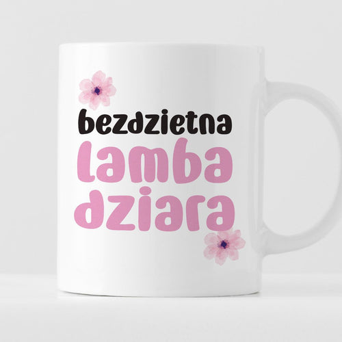 Kubek z nadrukiem "Bezdzietna lambadziara"