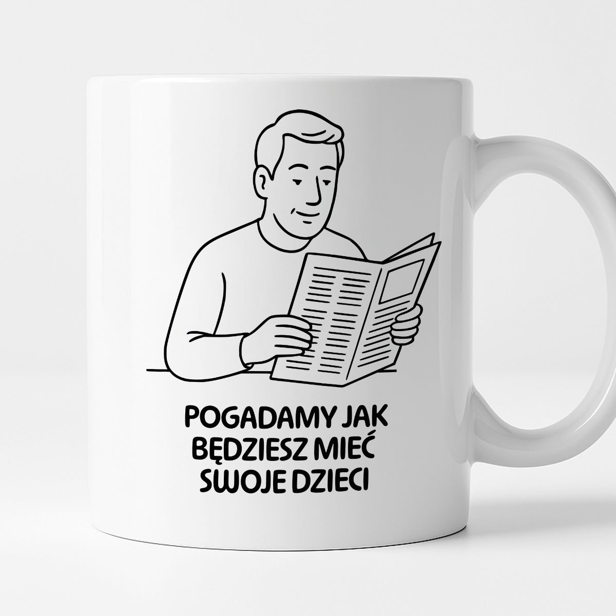 Kubek z nadrukiem "Pogadamy jak będziesz mieć swoje dzieci" - Cytaty TATY - DZIEŃ TATY