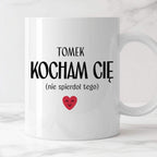 Kubek spersonalizowany z nadrukiem "Kocham Cię (nie spierdol tego)" [1
