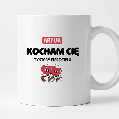 Kubek spersonalizowany z IMIENIEM "Kocham Cię STARY PIERDZIELU I"