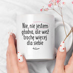 Kubek z nadrukiem "Nie jestem głodna, ale weź trochę więcej dla siebie