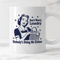 Kubek z nadrukiem "Don't Worry Laundry Nobody's Doing Me Either"