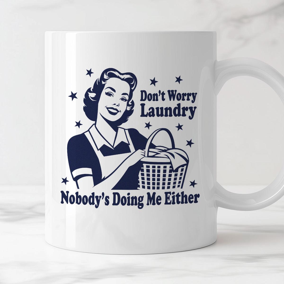Kubek z nadrukiem "Don't Worry Laundry Nobody's Doing Me Either"