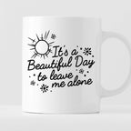 Kubek z nadrukiem "It’s a Beautiful Day to leave me alone"
