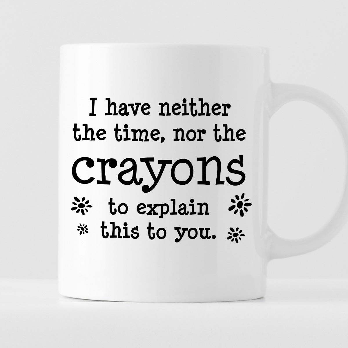 Kubek z nadrukiem "I have neither the time, nor the crayons to explain