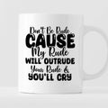 Kubek z nadrukiem "Don’t be rude cause my rude will outrun your rude &