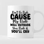 Kubek z nadrukiem "Don’t be rude cause my rude will outrun your rude &