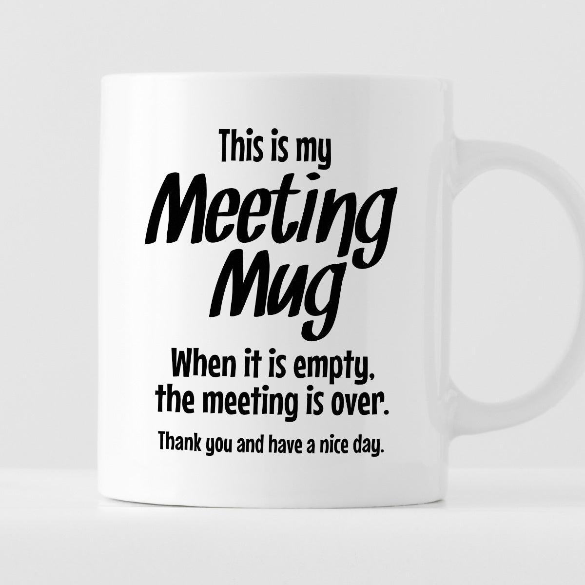 Kubek z nadrukiem "This is my Meeting Mug - When it is empty, the meeting is over."