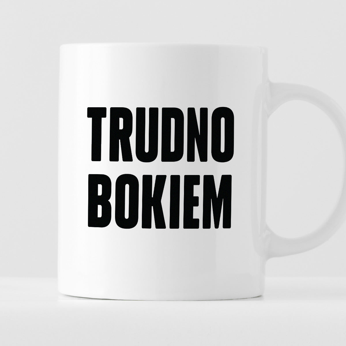 Kubek z nadrukiem "Trudno bokiem"