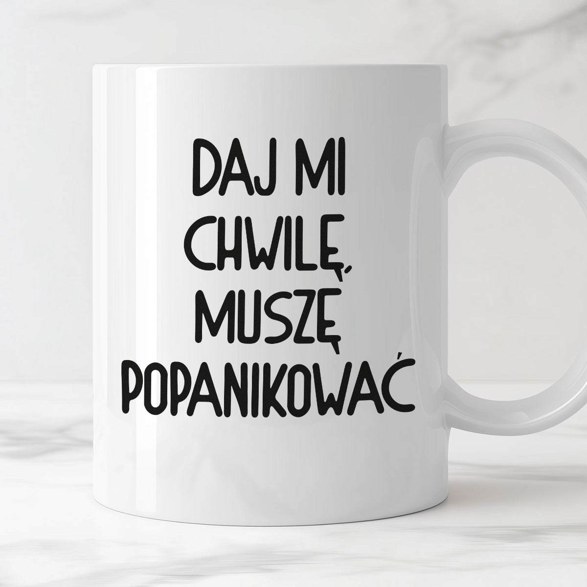 Kubek z nadrukiem "Daj mi chwilę, muszę popanikować"