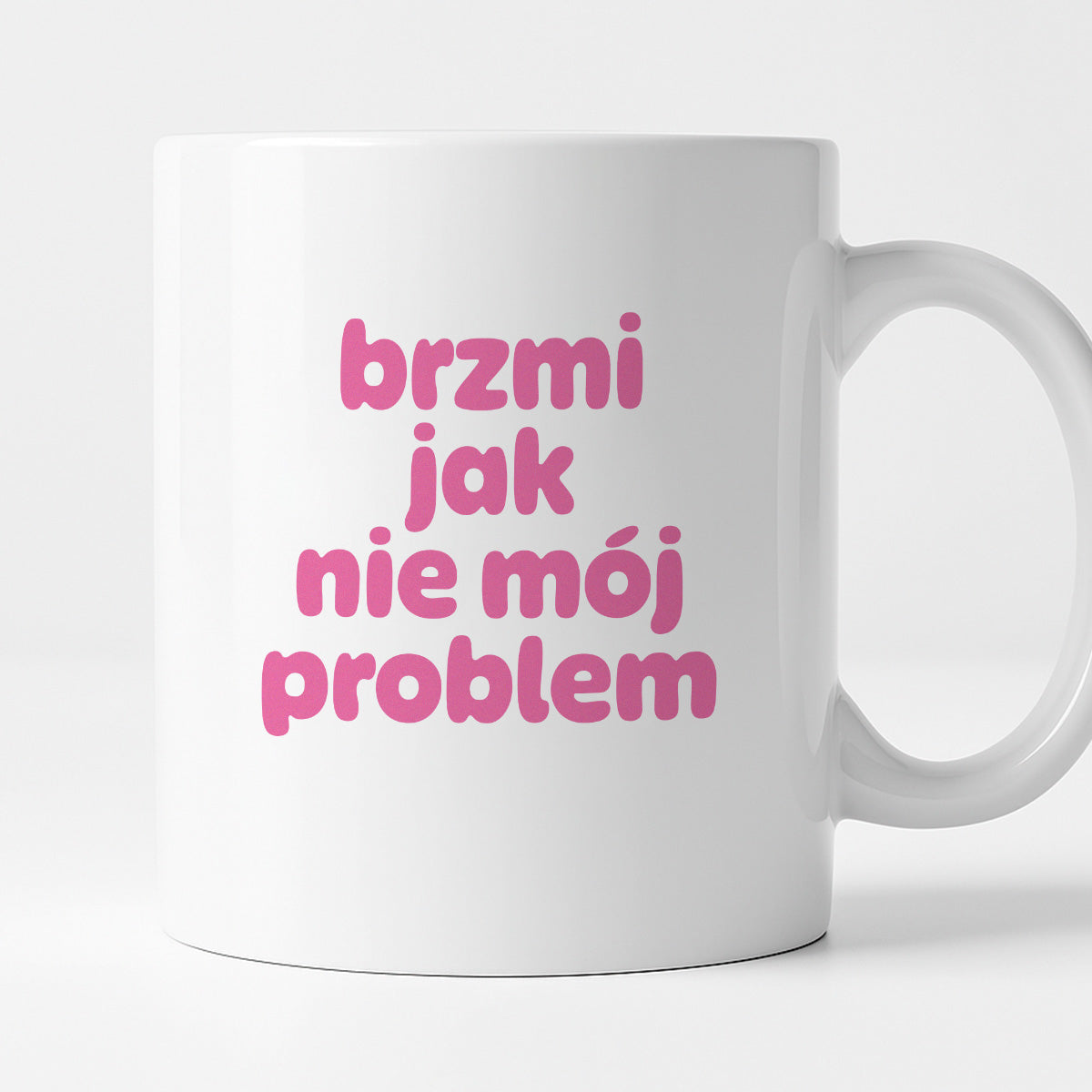 Kubek z nadrukiem "brzmi jak nie mój problem" v2