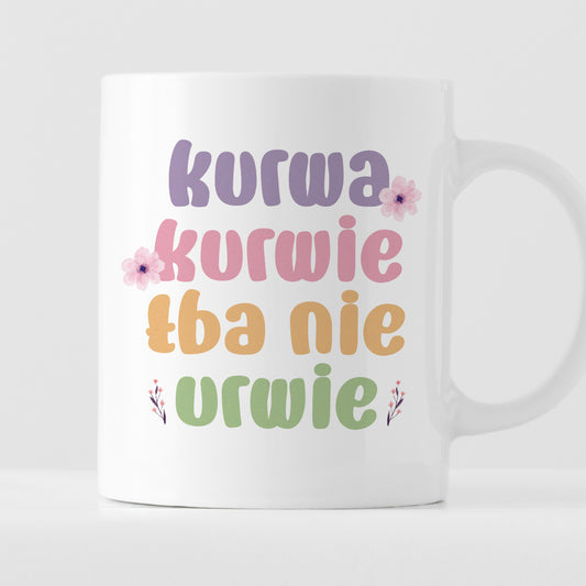 Kubek z nadrukiem "Kurwa kurwie łba nie urwie"