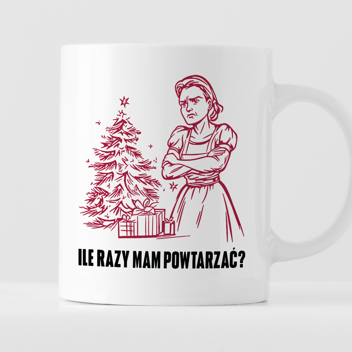 Kubek świąteczny z cytatem Mamy "Ile razy mam powtarzać?"