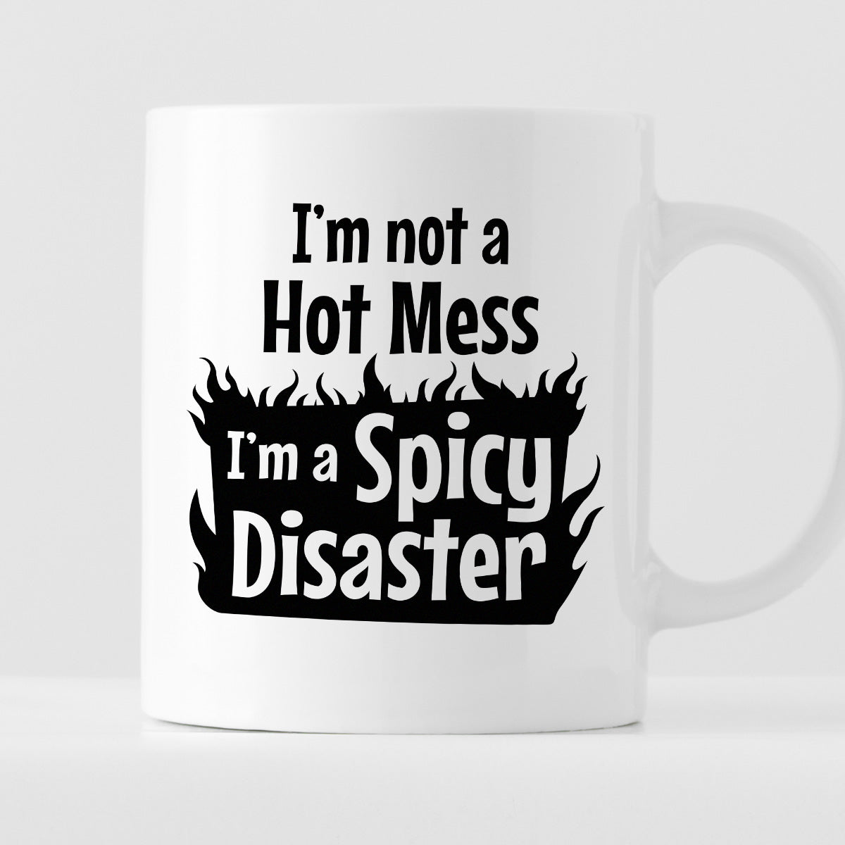 Kubek z nadrukiem "I’m not a Hot Mess I’m a Spicy Disaster"