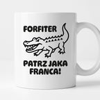 Kubek z nadrukiem - HITY POLSKIEGO INTERNETU - "Forfiter - patrz jaka franca"