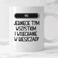 Kubek z nadrukiem "Loading 99% - jebnięcie tym wszystkim i wyjechanie 