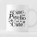 Kubek z nadrukiem "Cute but Psycho but Cute"