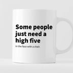 Kubek z nadrukiem "Some people just need a high five (in the face with