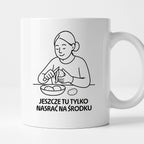 Kubek z nadrukiem "Jeszcze tu tylko nasrać na środku" - Cytaty MAMY - DZIEŃ MAMY