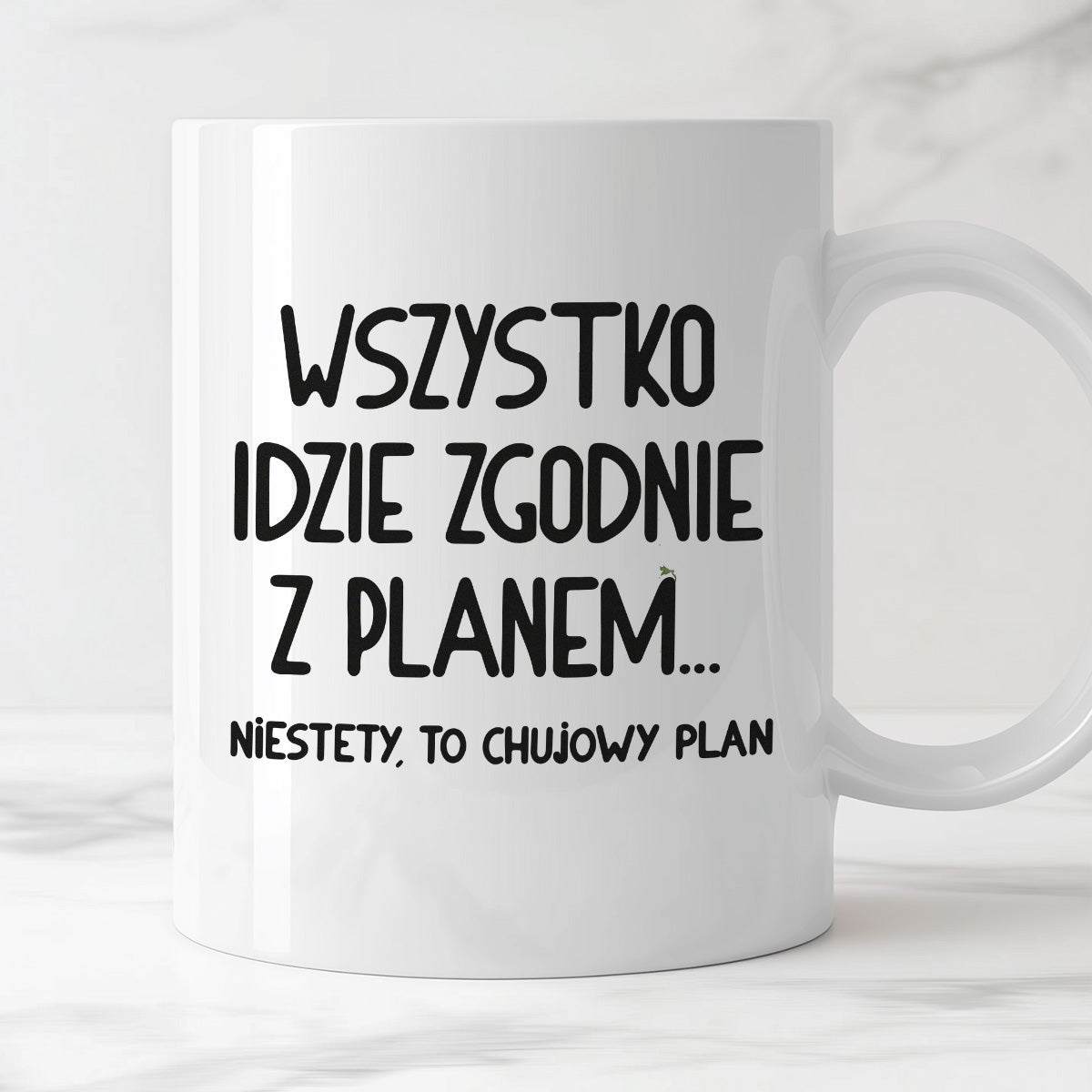 Kubek z nadrukiem "Wszystko idzie zgodnie z planem... Niestety to chuj