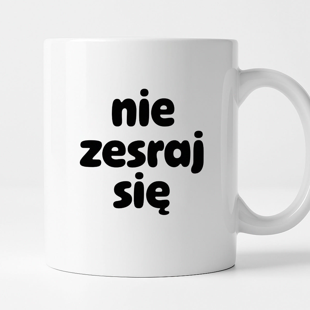 Kubek z nadrukiem "nie zesraj się" v2
