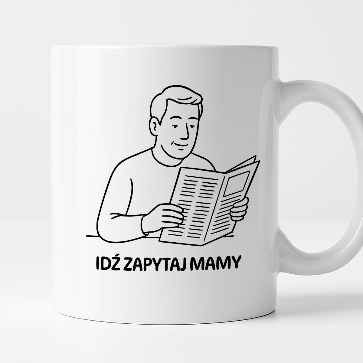 Kubek z nadrukiem "Idź zapytaj mamy" - Cytaty TATY - DZIEŃ TATY