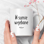 Kubek z nadrukiem "W sumie wyjebane" FB