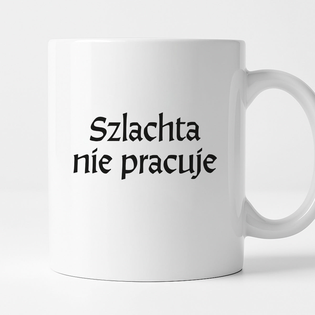 Kubek z nadrukiem "Szlachta nie pracuje" v2