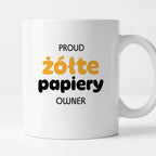 Kubek z nadrukiem - "PROUD żółte papiery OWNER"