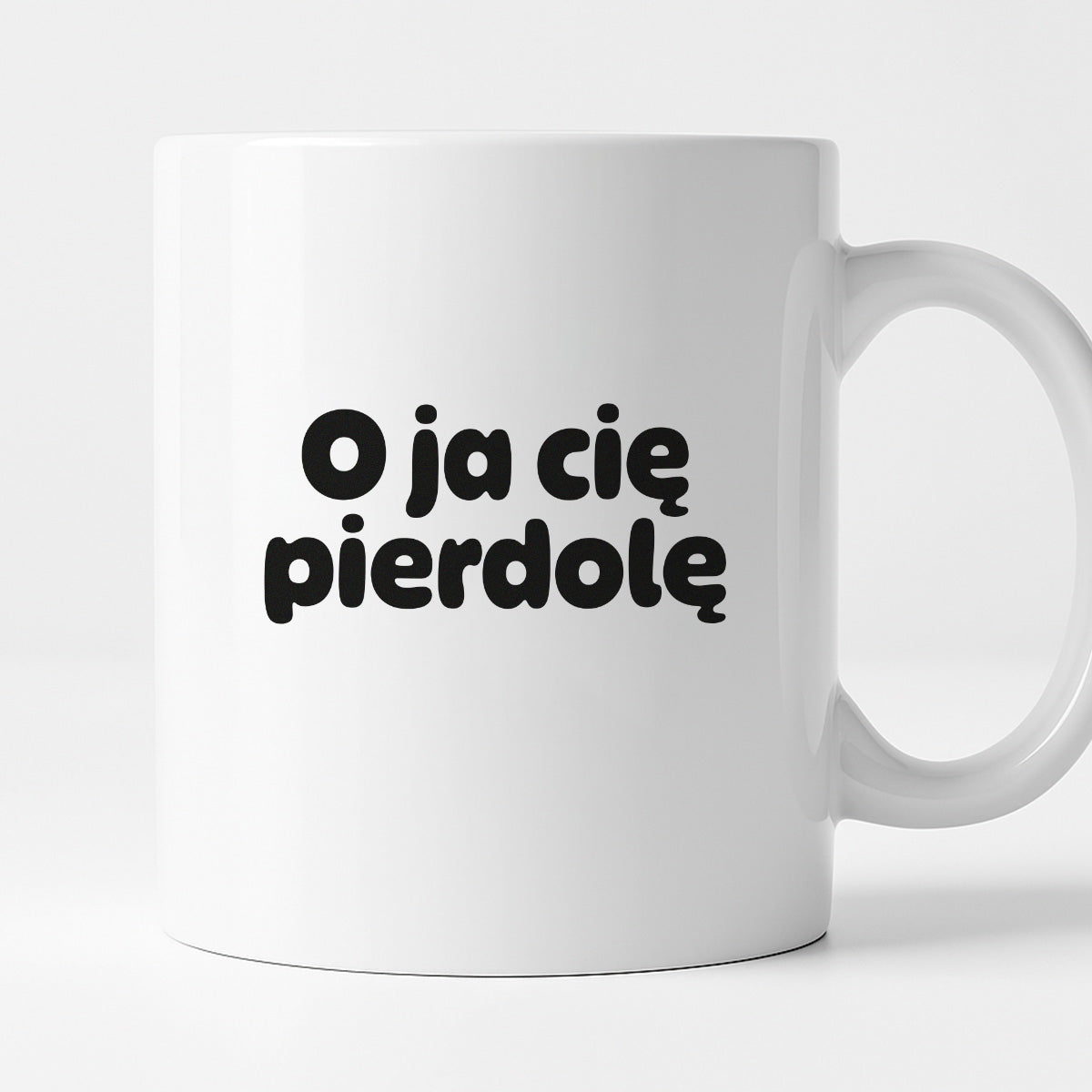 Kubek z nadrukiem - "O ja cię pierdolę"
