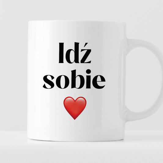 Kubek z nadrukiem "Idź sobie"