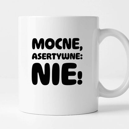 Kubek z nadrukiem "Mocne, asertywne: NIE!"