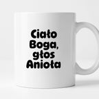 Kubek z nadrukiem "Ciało Boga, głos Anioła"