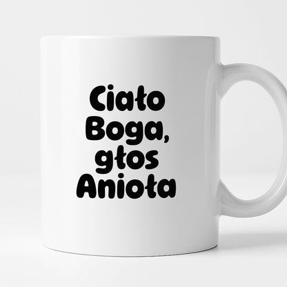 Kubek z nadrukiem "Ciało Boga, głos Anioła"