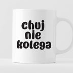 Kubek z nadrukiem "Chuj nie kolega"