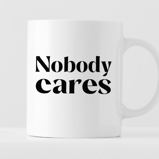 Kubek z nadrukiem "Nobody cares"