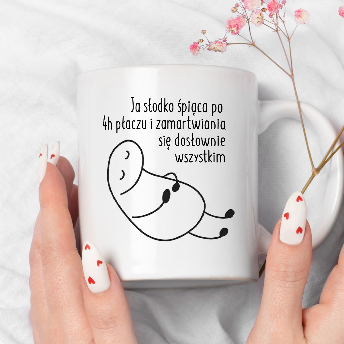 Kubek z nadrukiem "Ja słodko śpiąca po 4h płaczu i zamartwiania się dosłownie wszystkim"