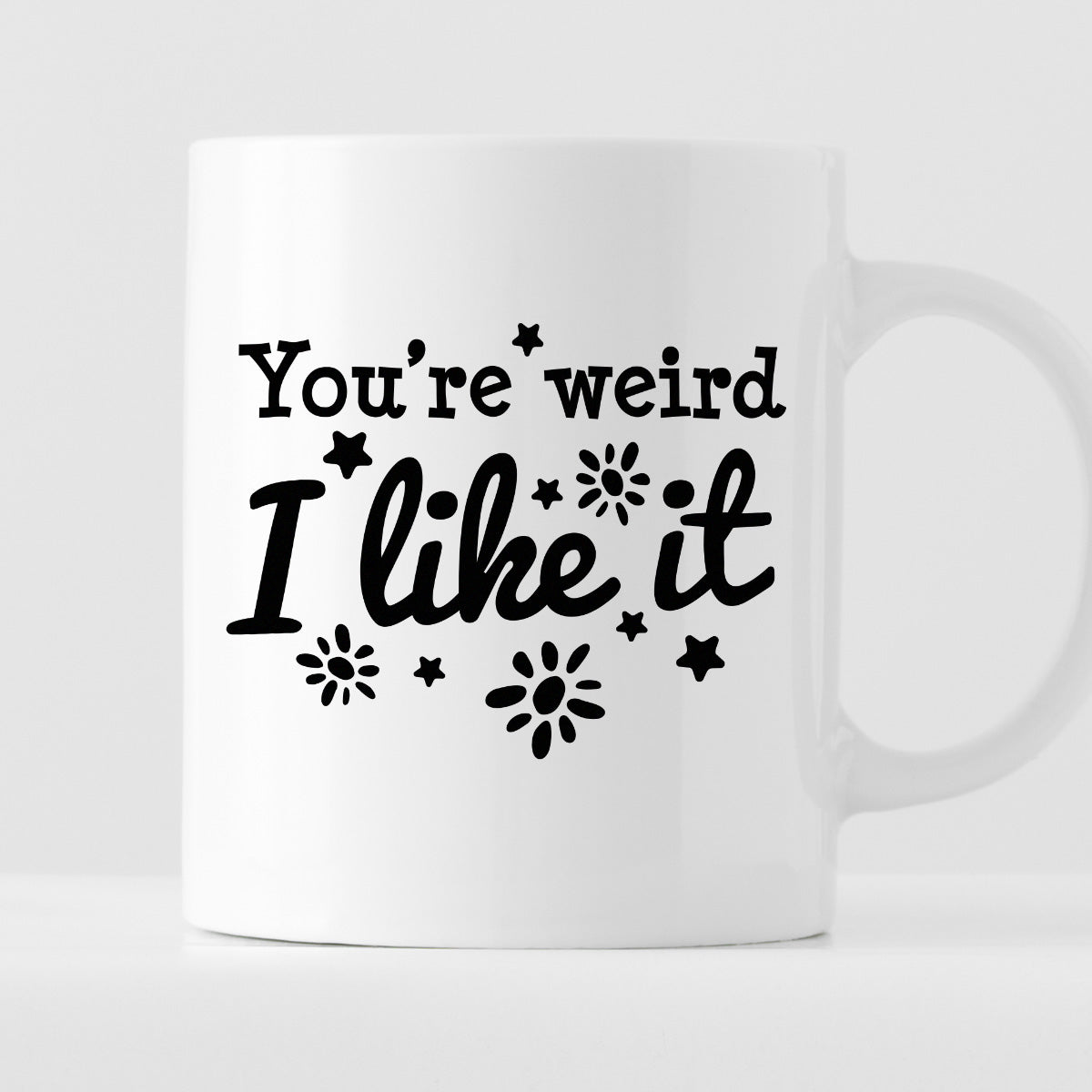 Kubek z nadrukiem "You’re weird I like it"