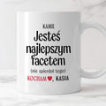 Kubek spersonalizowany z nadrukiem "Jesteś najlepszym facetem (nie spi